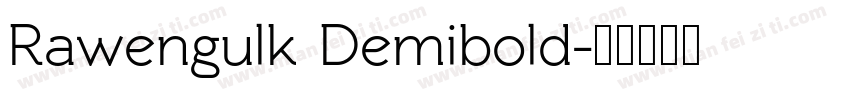 Rawengulk Demibold字体转换